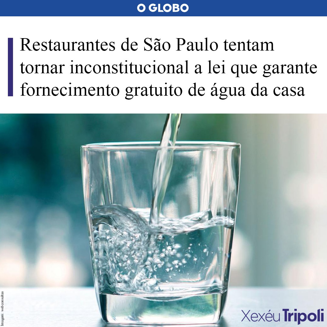 Restaurantes de São Paulo tentam tornar inconstitucional a lei que garante fornecimento gratuito de água da casa